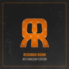 Redondo Room #03 Kingsday Edition
