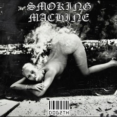 D0G2TH - SMOKING MACHINE [mixxx]