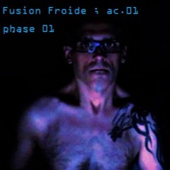 Fusion froide phase 1