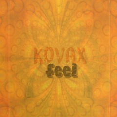 Kovax - Feel(Original Mix)FREE DOWNLOAD