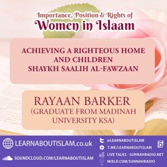 Achieving a Righteous Home and Children - Rayaan Barker | Manchester