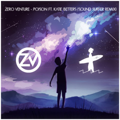 Zero Venture - Poison ft. Katie Betters (Sound Surfer Remix)