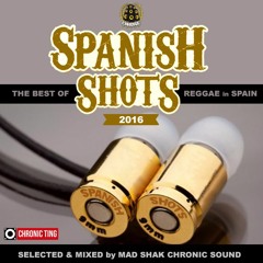 SPANISH SHOTS CD2 (Best of Reggae In Spain 2016) by MAD SHAK