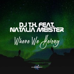 DJ T.H. Feat. Natalia Meister - Where We Belong [Pure Energy]