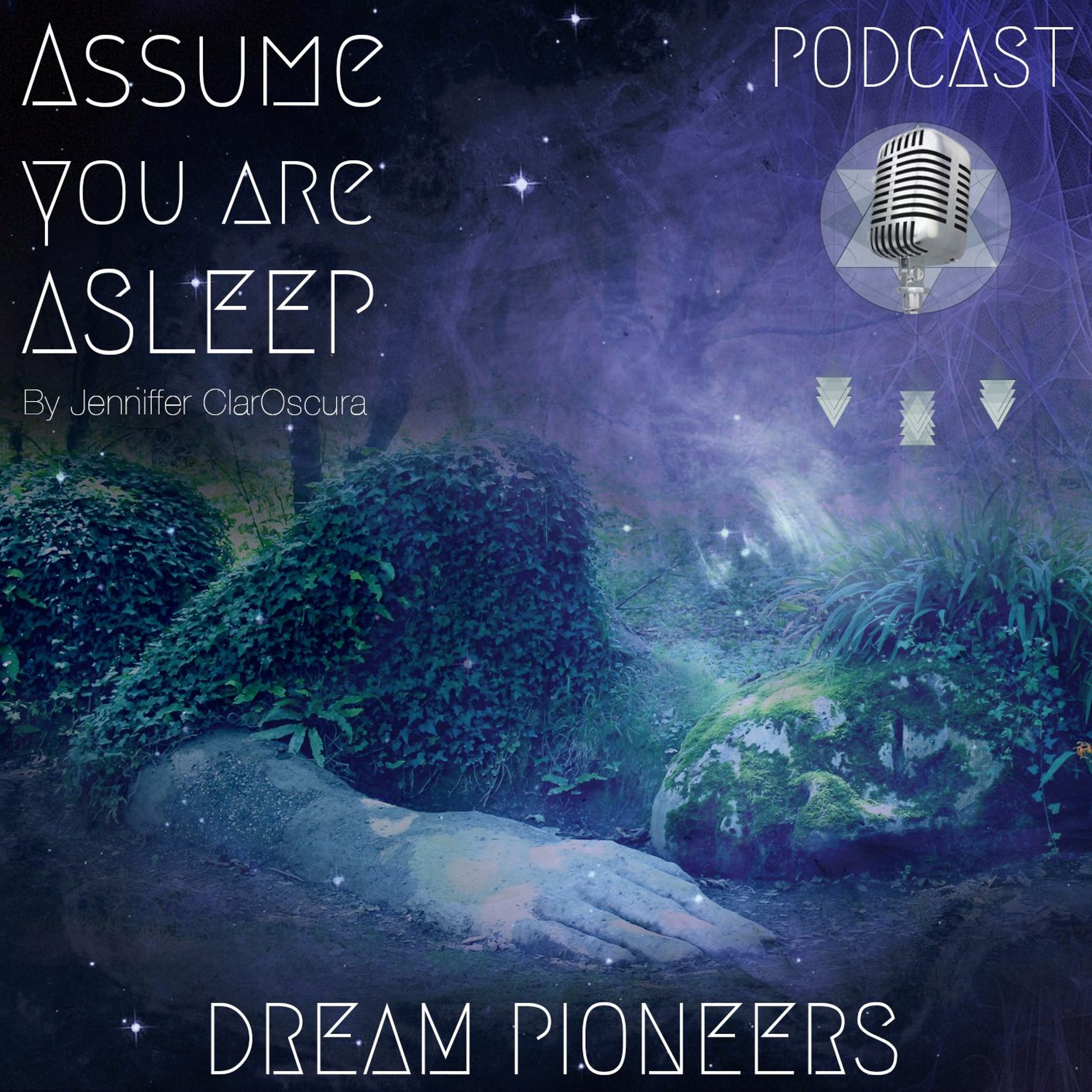 Assume You Are Asleep | Dream Pioneers Podcast Ep 005 episode artwork