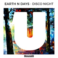 Earth n Days - Disco Night (Original Mix) OUT 04/28