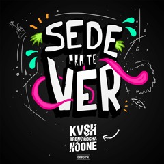KVSH, Breno Rocha Feat. Breno Miranda - Sede Pra Te Ver (Original Mix)