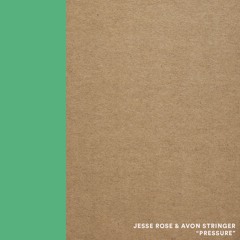 Jesse Rose & Avon Stringer - Pressure