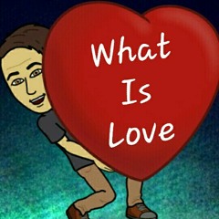 Matt_D' - What Is Love