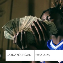 JayDaYoungan- Slick Dissing