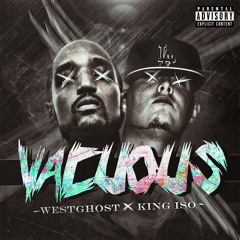Vacuous (feat. King Iso)