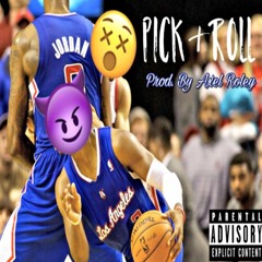 Pick & Roll (Prod. By Axel Roley)