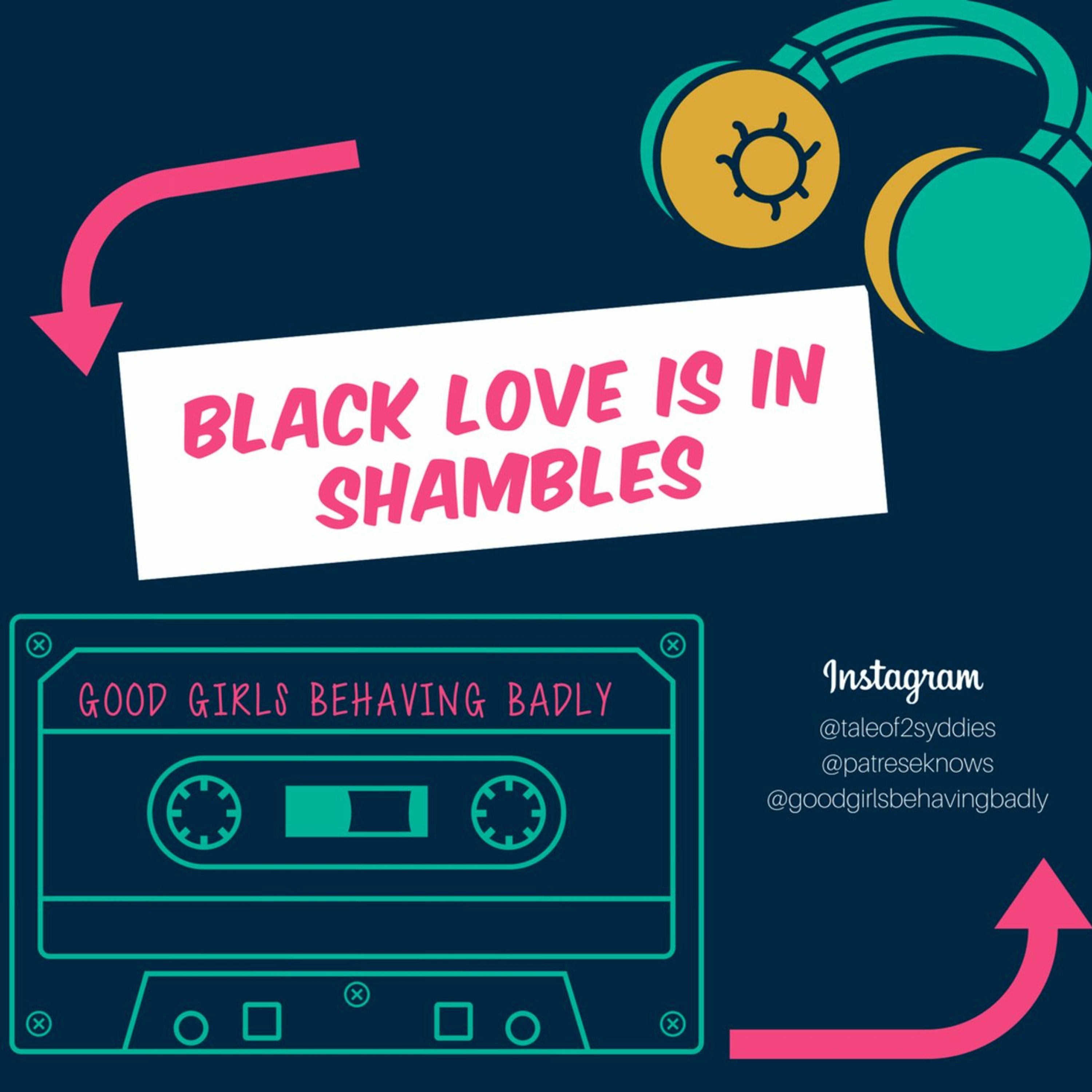 Episode 31: Black Love is in Shambles episode artwork