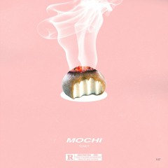 Mochi (Prod. By HAF Bros)