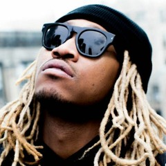 Future - Double Cup & Molly