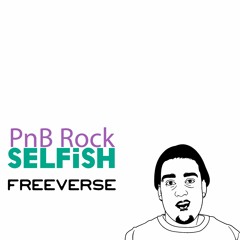 PnB Rock: Selfish (Freeverse)