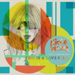 Ninda Felina feat. Teza Sumendra - THIS IS A LOVE SONG