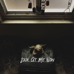 Look At Me Now - Prod by Fly Commons & Ekzakt