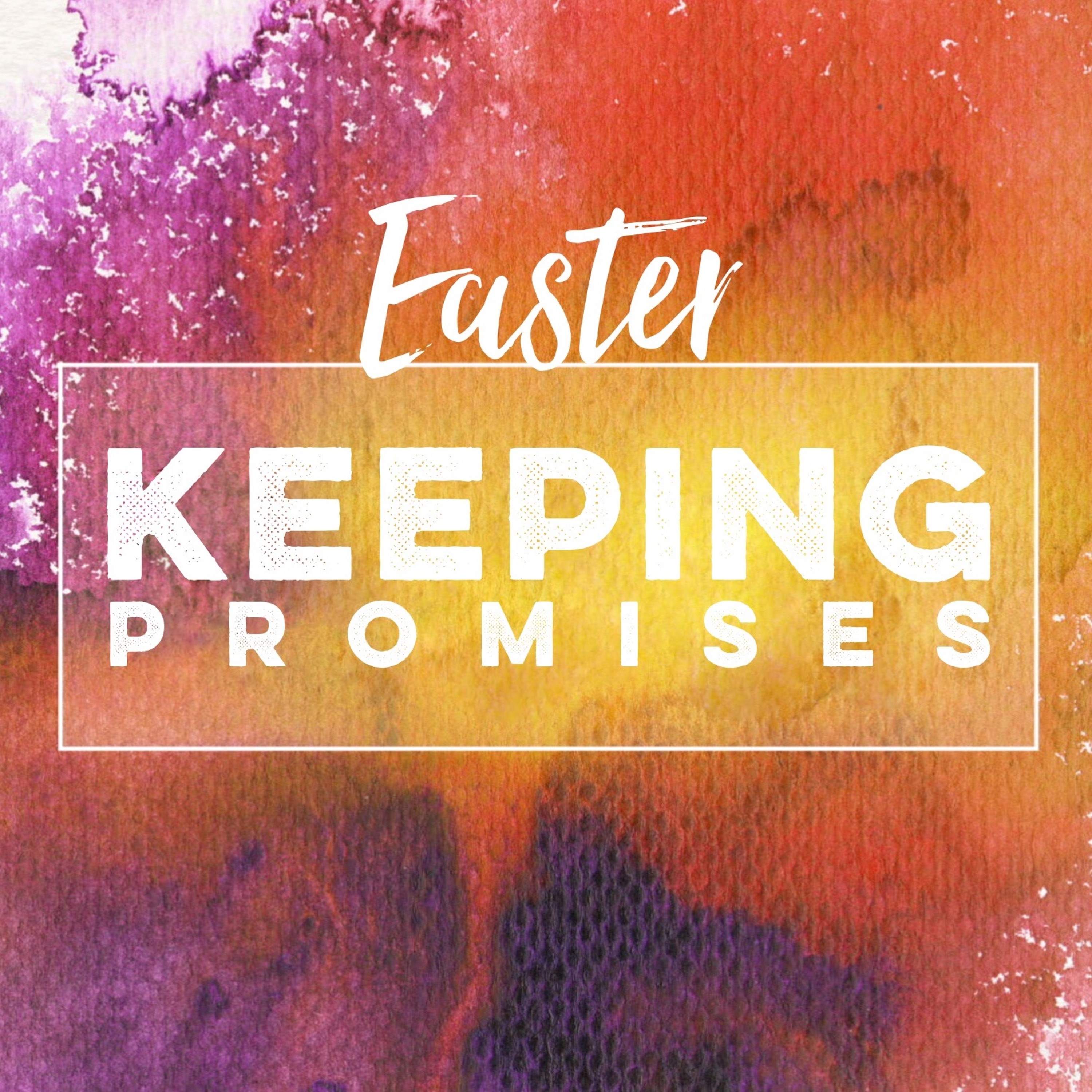 Keeping Promises - "King" - Easter Sunday episode artwork