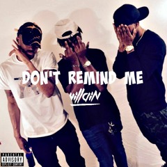 Don't Remind Me (ft. J Smoove & 3)