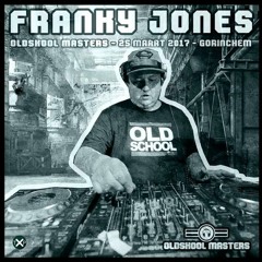FRANKY JONES @ OLDSKOOL MASTERS (25.03.17 - GORINCHEM NL)feat Mc Tmc