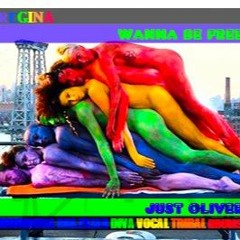 REGINA - WANNA BE FREE (JUST OLIVER DRUMMING BRAZILIAN DIVA VOCAL ON TRIBAL DRUMS)