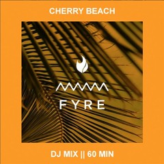 Cherry Beach - FYRE FESTIVAL [60 MINUTE MUSIC MIX]