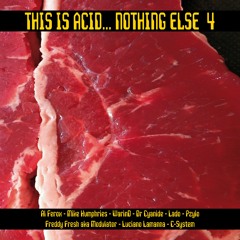 Al Ferox "Carne Cruda" on "This is Acid... Nothing else 4"