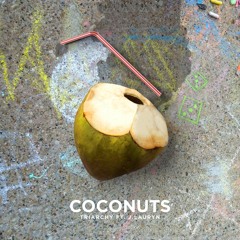 Triarchy Ft. J.Lauryn - Coconuts