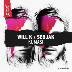 WILL K x Sebjak - Kumasi [OUT NOW]