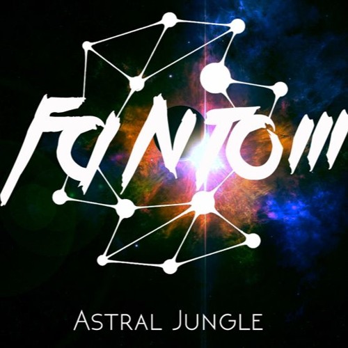 FANTOM Astral Jungle