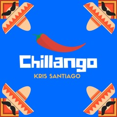 Kris Santiago - Sexy Buegel Bretter Mix 31 (Chillango)