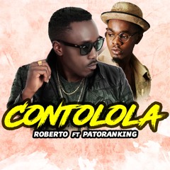 Roberto - Contolola Feat Patoranking