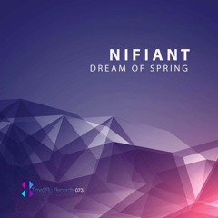 Nifiant - Dream Of Spring (Original Mix)