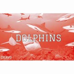 Chavo - Dolphins (prod. by - FreeFxrm)
