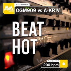 OGM909 & A-KRIV - Beat Hot  AVD36