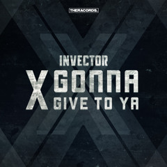 Invector - X Gonna Give To Ya (HQ OFFICIAL)