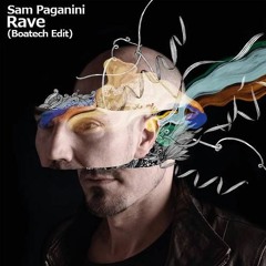 Sam Paganini - Rave (Boatech Edit)