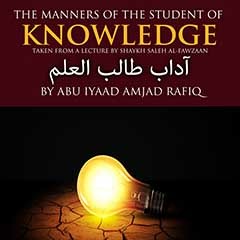 The Manners of the Student of Knowledge by Abi Iyaad