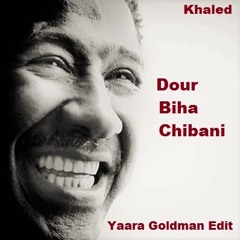 Cheb Khaled- Dour Biha Chibani (Yaara Goldman edit)