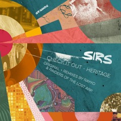 SIRS - Check It Out Heritage - Raiders Of The Lost ARP Remix