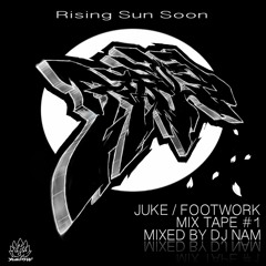 Juke Footwork Mix Tape1 Mixed By DJ Nam