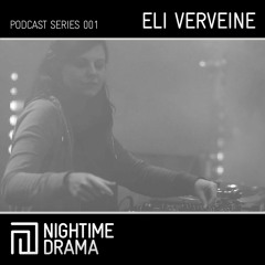 Nightime Drama Podcast 001 - Eli Verveine