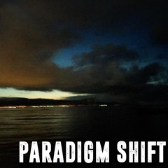 PARADIGM SHIFT crossfade