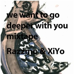 We want to go deeper with you (Vinylset with XiYo)