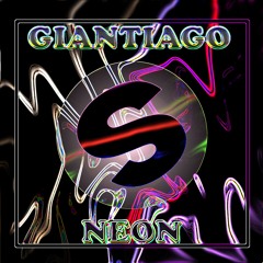[EDM] Giantiago - Neon