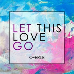 Let This Love Go (Remix) [feat. Mike Daley and Mitch Owens]