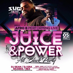 JUICE & POWER 5TH MAY @LALOUNGE AFRO MIXTAPE BY DJSEAN