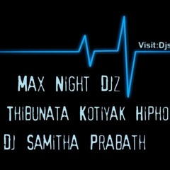 Heena Thibunata Kotiyak HipHop Mix Dj Samitha Prabath