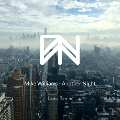 Mike Williams - Another Night (Decent Rob remix)
